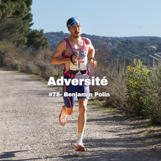 #78 - Double champion de France sur marathon et 100 km avec Benjamin Polin