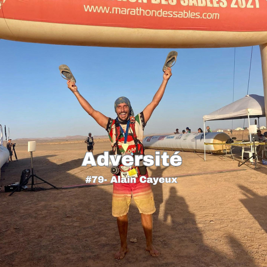 #79 - Courir pieds nus et en tongs lors du Marathon des Sables, le goût de l'aventure et des ultras avec Alain Cayeux
